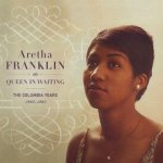 The Queen In Waiting - The Columbia Years 1960-1965 - Aretha Franklin