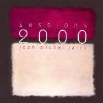 Sessions 2000 - Jean Michel Jarre