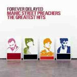 Forever Delayed - The Greatest Hits - Manic Street Preachers