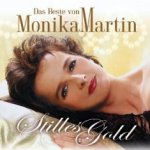 Stilles Gold - Das Beste von Monika Martin - Monika Martin