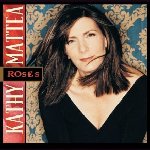 Roses - Kathy Mattea