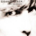 Songs For Survivors - Graham Nash