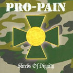 Shreds Of Dignity - Pro-Pain