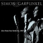 Live From New York City, 1967 - Simon + Garfunkel