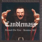 Doomed For Live - Reunion 2002 - Candlemass