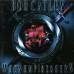 When Empires Burn - Bob Catley
