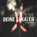 In Concert 2002 - Deine Lakaien