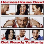 Get Ready To Party - Hermes House Band
