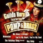 Guildo Horn featuring Pomp And Brass - Guildo Horn feat. Pomp + Brass