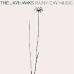 Rainy Day Music - Jayhawks