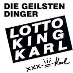 Die geilsten Dinger - Lotto King Karl