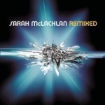 Remixed - Sarah McLachlan