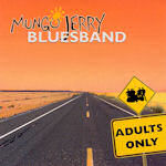 Adults Only - Mungo Jerry Bluesband