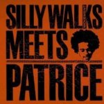 Silly Walks Movement Meets Patrice - Silly Walks Movement Meets Patrice