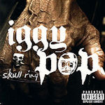 Skull Ring - Iggy Pop