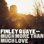 Much More Than Much Love - Finley Quaye