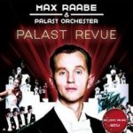 Palast-Revue - Max Raabe + das Palast-Orchester