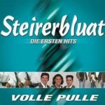 Volle Pulle - Die ersten Hits - Steirerbluat