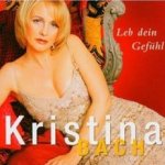 Leb dein Gefhl - Kristina Bach