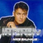 Intensiv - Mike Bauhaus