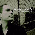 There I Go - Roger Cicero + After Hours