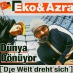 Dnya Dnyor - Die Welt dreht sich - Eko Fresh + Azra