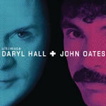 Ultimate Daryl Hall + John Oates - Daryl Hall + John Oates