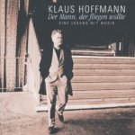 Der Mann, der fliegen wollte - Klaus Hoffmann