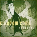 Perpetual - Kingdom Come
