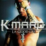 La Good Life - K-Maro
