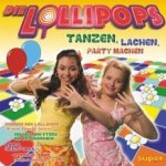 Tanzen, lachen, Party machen - Lollipops