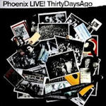 Live! ThirtyDaysAgo - Phoenix