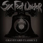 Graveyard Classics 2 - Six Feet Under