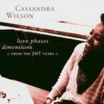 Love Phases Dimensions: From The JMT Years - Cassandra Wilson