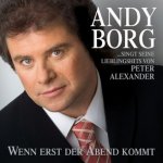 Wenn erst der Abend kommt - Andy Borg singt seine Lieblingshits von Peter Alexander - Andy Borg