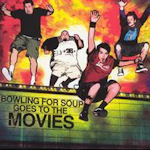 Bowling For Soup Goes To The Movies - Bowling For Soup