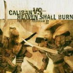 The Split Program II - Caliban vs. Heaven Shall Burn