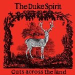 Cuts Across The Land - Duke Spirit