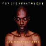 Forever Faithless - The Greatest Hits - Faithless