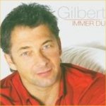 Immer Du - Gilbert
