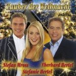 Zauber der Weihnacht - Stefanie Hertel, Eberhard Hertel +  Stefan Mross