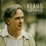 Von dieser Welt - Klaus Hoffmann