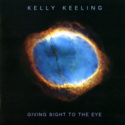 Giving Sight To The Eye - Kelly Keeling