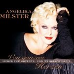 Von ganzem Herzen - Lieder zur Advents- und Weihnachtszeit - Angelika Milster