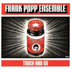 Touch And Go - Frank Popp Ensemble