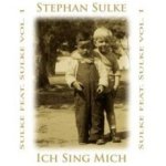 Ich sing mich - Sulke feat. Sulke Vol. 1 - Stephan Sulke