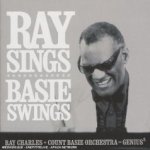 Ray Sings, Basie Swings - Ray Charles + Count Basie Orchestra