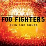 Skins And Bones - Foo Fighters