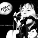 Pushaw Lake - Joni Madden