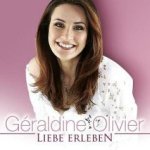 Liebe erleben - Geraldine Olivier